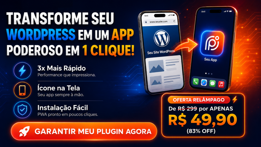 Plugin PWA WordPress: Transforme seu Site em App